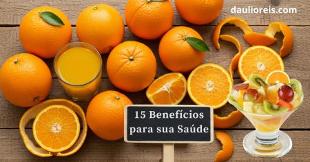 15 Benefícios da Laranja para a Saúde